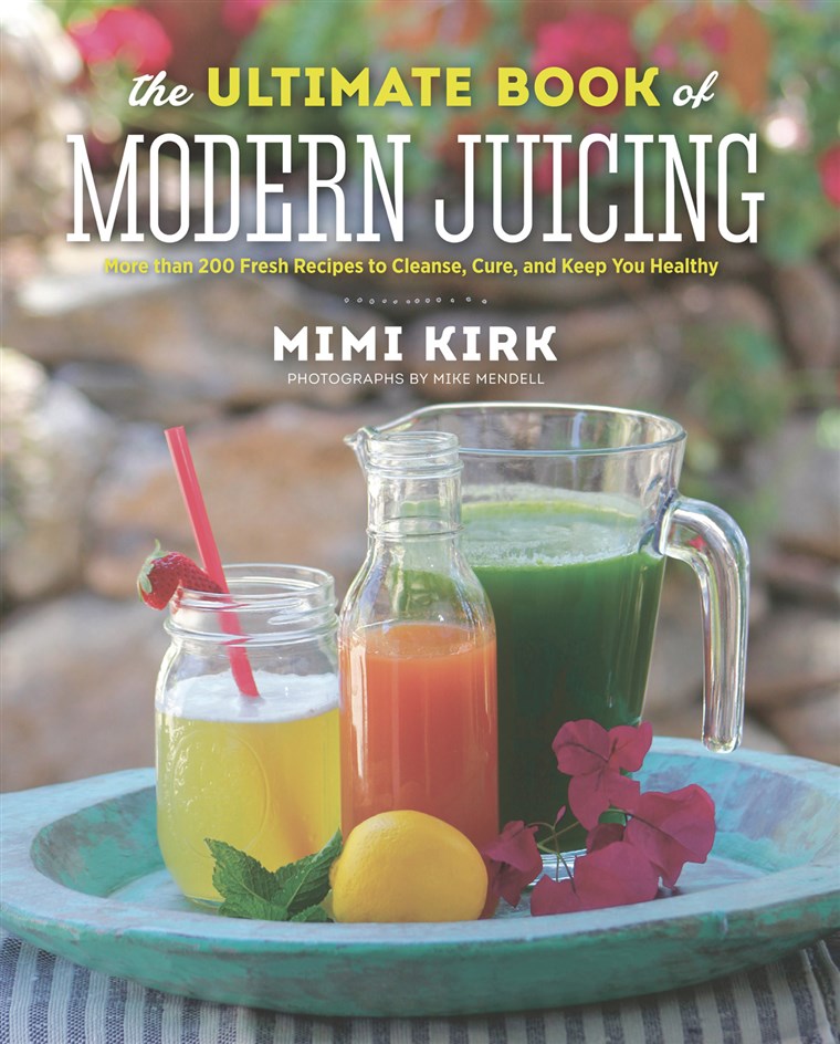 A Ultimate Book of Modern Juicing by Mimi Kirk