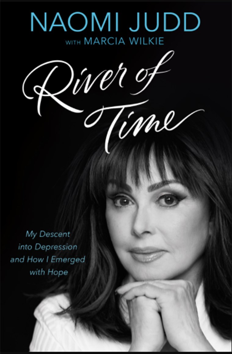 Rijeka of Time: My Descent into Depression and How I Emerged with Hope by Naomi Judd