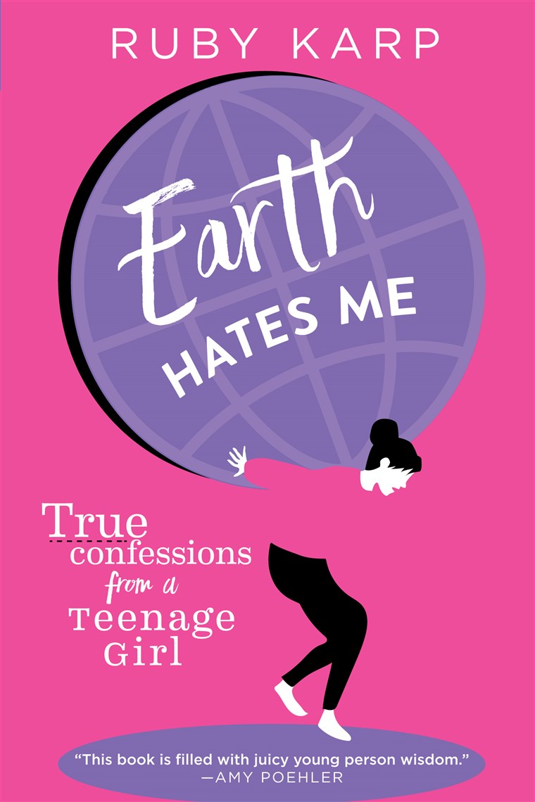 כדור הארץ Hates Me: True Confessions from a Teenage Girl